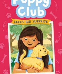 Puppy Club: Lulu's Big Surprise - Catherine Jacob - 9781788954396