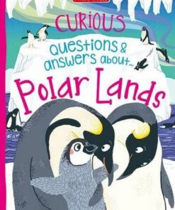 Curious Questions & Answers About Polar Lands - Sue Nicholson - 9781789892185