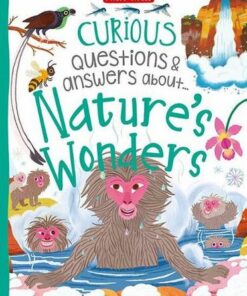 Curious Questions & Answers About Nature's Wonders - Philip Steele - 9781789892208