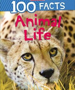 100 Facts Animal Life - Barbara Taylor - 9781789892574