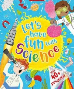 Let's have Fun with Science - Miles Kelly - 9781789895599