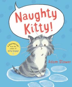 Naughty Kitty! - Adam Stower - 9781800784154