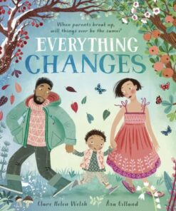 Everything Changes - Clare Helen Welsh - 9781801042956