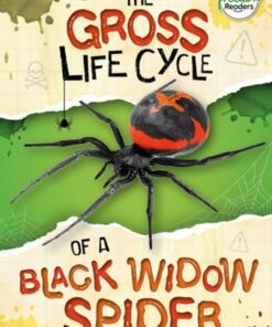 The Gross Life Cycle of a Black Widow Spider - William Anthony - 9781801551250