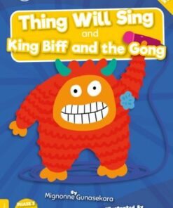 Thing Will Sing and King Biff and the Gong - Mignonne Gunasekara - 9781801554701