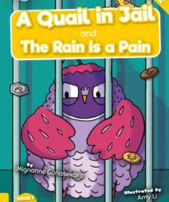 A Quail in Jail and The Rain Is a Pain - Mignonne Gunasekara - 9781801554749