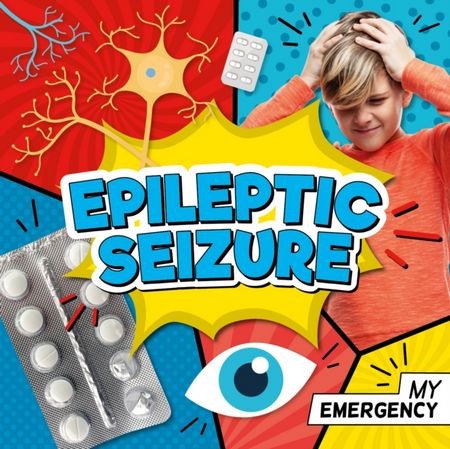My Emergency: Epileptic Seizure 1 Epileptic Seizure - Charis Mather - 9781801556279