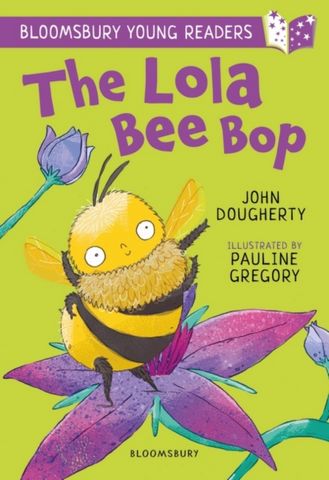 The Lola Bee Bop: A Bloomsbury Young Reader: Purple Book Band - John Dougherty - 9781801990882
