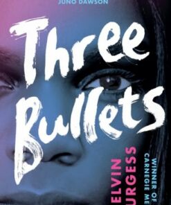 Three Bullets - Melvin Burgess - 9781839132049