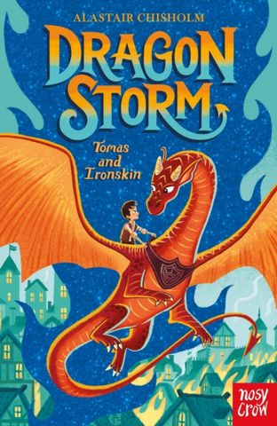 Dragon Storm: Tomas and Ironskin - Alastair Chisholm - 9781839940026