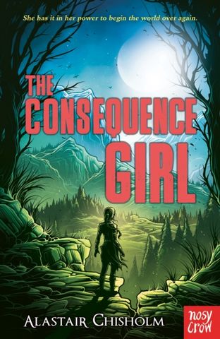 The Consequence Girl - Alastair Chisholm - 9781839941207