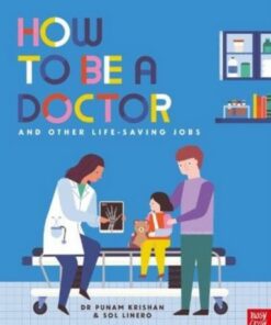 How to Be a Doctor and Other Life-Saving Jobs - Dr Punam Krishan - 9781839941702