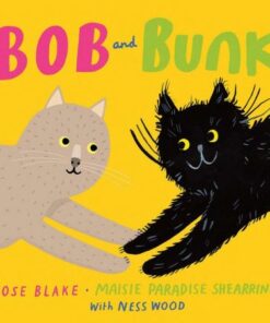 Bob and Bunk - Rose Blake - 9781843655282