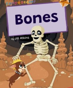 Bones: (Orange Early Reader) - Jill Atkins - 9781848868984