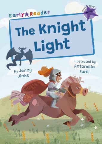 The Knight Light: (Purple Early Reader) - Jenny Jinks - 9781848869059