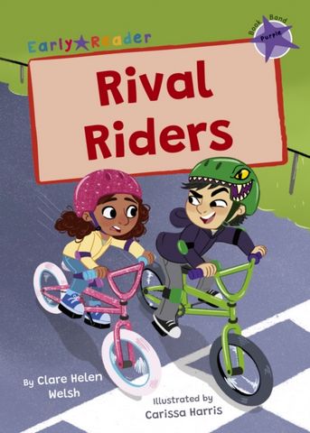 Rival Riders: (Purple Early Reader) - Clare Helen Welsh - 9781848869073