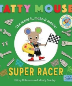 Tatty Mouse Super Racer - Hilary Robinson - 9781913639921