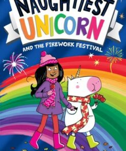 Naughtiest Unicorn and the Firework Festiva - Pip Bird - 9780008502904