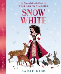 Snow White (Best-Loved Classics) - Sarah Gibb - 9780008514006