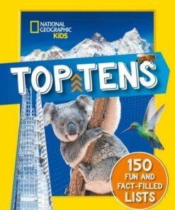 Top Tens: 150 fun and fact-filled lists (National Geographic Kids) - National Geographic Kids - 9780008533007