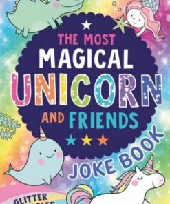 The Most Magical Unicorn and Friends Joke Book - Farshore - 9780008535445