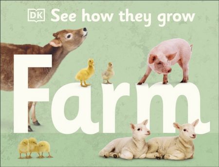 See How They Grow Farm - DK - 9780241467473