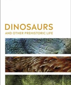 Dinosaurs and Other Prehistoric Life - DK - 9780241470992