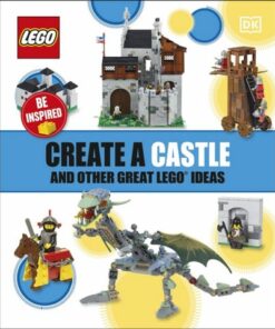 Create a Castle and Other Great LEGO Ideas - DK - 9780241484654