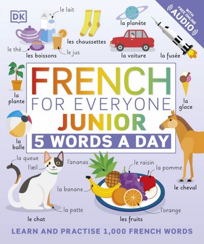 French for Everyone Junior 5 Words a Day: Learn and Practise 1