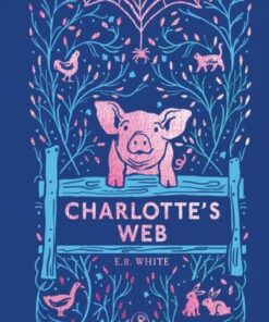 Charlotte's Web: 70th Anniversary Edition - E. B. White - 9780241568811