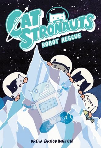 CatStronauts: Robot Rescue 1 CatStronauts: Robot Rescue - Drew Brockington - 9780316307567