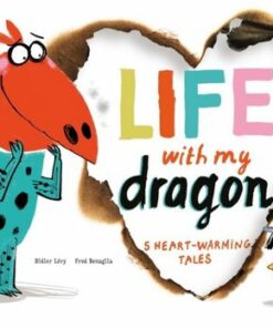 Life With My Dragon: Five Heart-Warming Tales - Didier Levy - 9780500653128