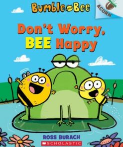 Bumble and Bee: Don't Worry