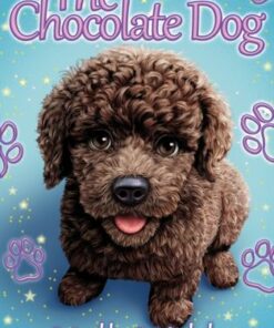 The Chocolate Dog NE - Holly Webb - 9780702303951