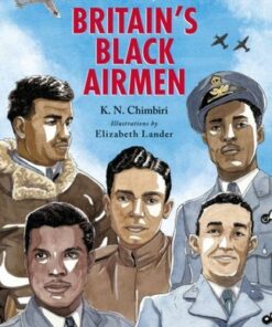 The Story of Britain's Black Airmen - K. N. Chimbiri - 9780702307423
