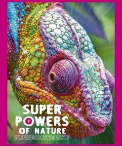 Superpowers of Nature: Wild Wonders of the World - Georges Feterman - 9780711278097