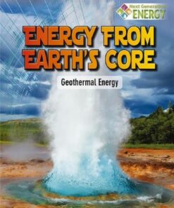Energy From Earths Core: Geothermal Energy - James Bow - 9780778720027