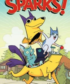 Sparks! A Graphic Novel - Ian Boothby - 9781338029468