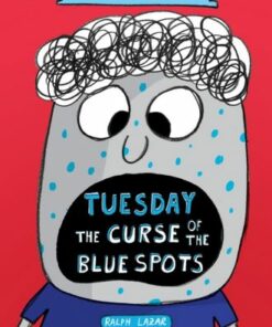 Tuesday - The Curse of the Blue Spots (Total Mayhem #2) - Ralph Lazar - 9781338770407