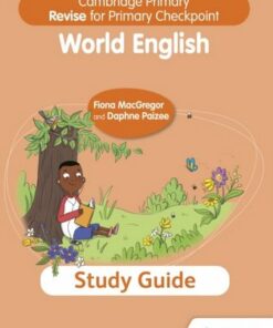 Cambridge Primary Revise for Primary Checkpoint World English Study Guide - Fiona Macgregor - 9781398369870