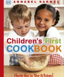 Children's First Cookbook: Have Fun in the Kitchen! - Annabel Karmel - 9781405308434