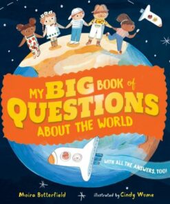 My Big Book of Questions About the World (with all the Answers