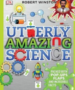 Utterly Amazing Science - Robert Winston - 9781409347934