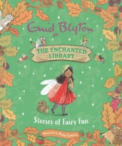 The Enchanted Library: Stories of Fairy Fun - Enid Blyton - 9781444966091