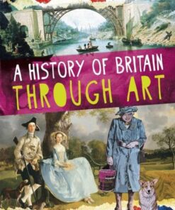 A History of Britain Through Art - Jillian Powell - 9781526301925