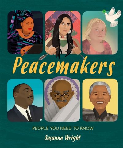 People You Need To Know: Peacemakers - Susanna Wright - 9781526305961