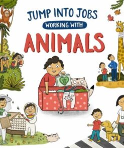 Jump into Jobs: Working with Animals - Kay Barnham - 9781526318725