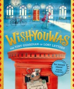 Wishyouwas: The tiny guardian of lost letters - Alexandra Page - 9781526641229
