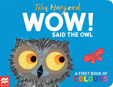 WOW! Said the Owl - Tim Hopgood - 9781529098952