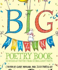The Big Amazing Poetry Book - Macmillan Children's Books - 9781529099096